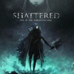 Shattered-Tales of the forgotten King