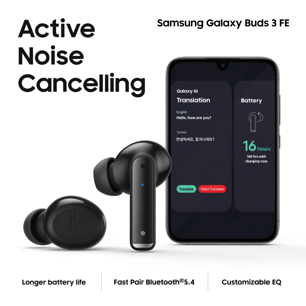 A sleek pair of Samsung Galaxy Buds 3 FE wireless earbuds with active noise cancellation displayed on a white surface alongside a smartphone showing Galaxy AI translation and battery life.