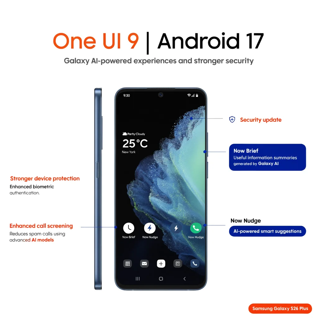 A Samsung Galaxy S26 Plus displaying the updated One UI 9 interface with Android 17, highlighting Galaxy AI features Now Brief and Now Nudge amid security updates.